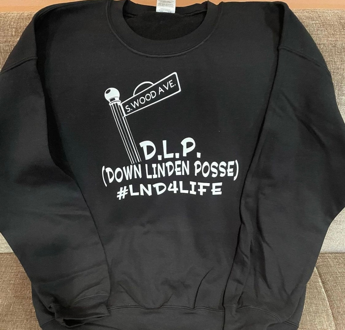 D.L.P. (Down Linden Posse) sweatshirt