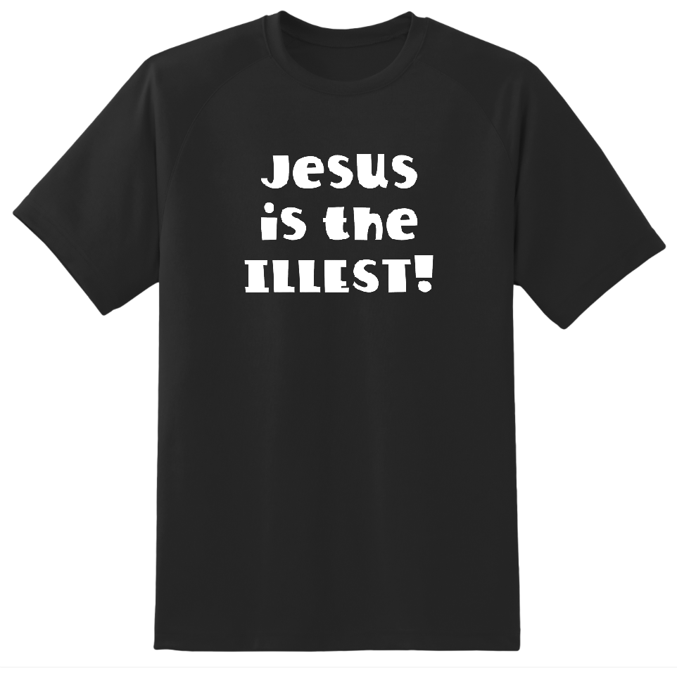 Jesus is the Illest!