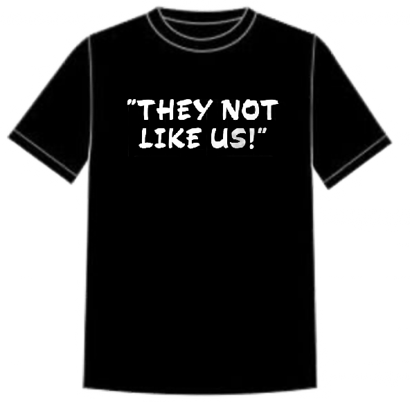 They Not Like Us